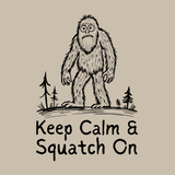 Keep Calm & Squatch On Softstyle Midweight Sweatshirt design featuring Bigfoot standing among trees.