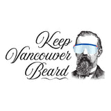 Keep Vancouver Beard hoodie graphic featuring a vintage bearded man in sunglasses.