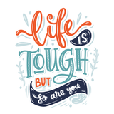 Life is Tough But So Are You Mug design featuring colorful hand-lettered message.
