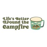 Life’s Better Around the Campfire Hoodie design featuring a cozy campfire mug.