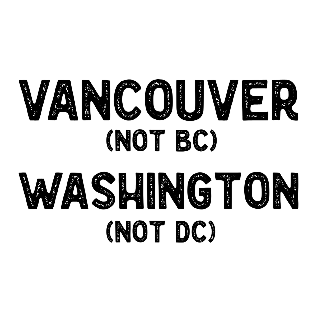 Vancouver Washington (Not BC) Not DC design featured on the Not BC Not DC Mug, perfect for locals.