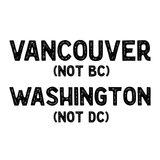 Vancouver Washington (Not BC) Not DC design featured on the Not BC Not DC Mug, perfect for locals.
