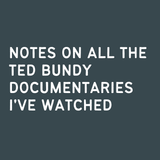 Cover of a spiral notebook titled 'Notes on all the Ted Bundy documentaries I’ve watched' in white text on a dark background.
