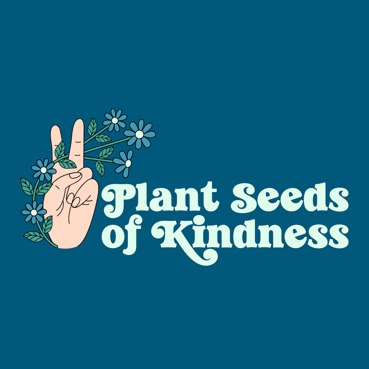 Plant Seeds of Kindness tee featuring a hand peace sign adorned with flowers, symbolizing love and positivity.