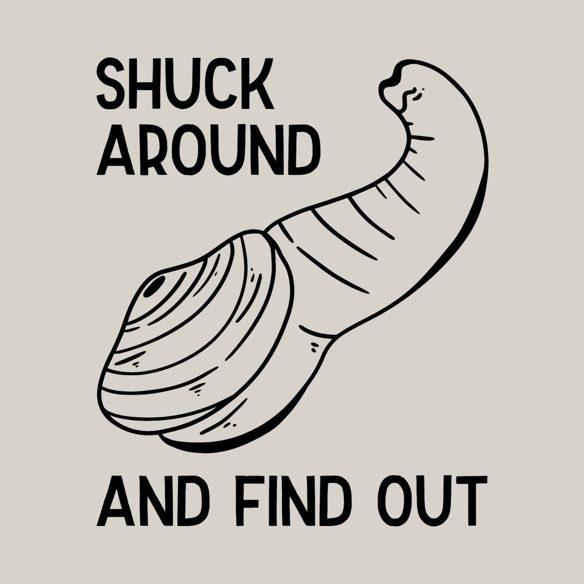 Shuck Around and Find Out razor clam graphic on a softstyle t-shirt, perfect for PNW seafood lovers.