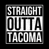 Straight Outta Tacoma Athletic Tee design featuring bold lettering on a black background.