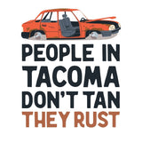 People in Tacoma Don't Tan They Rust Lightweight Cozy Blanket featuring weathered car design.
