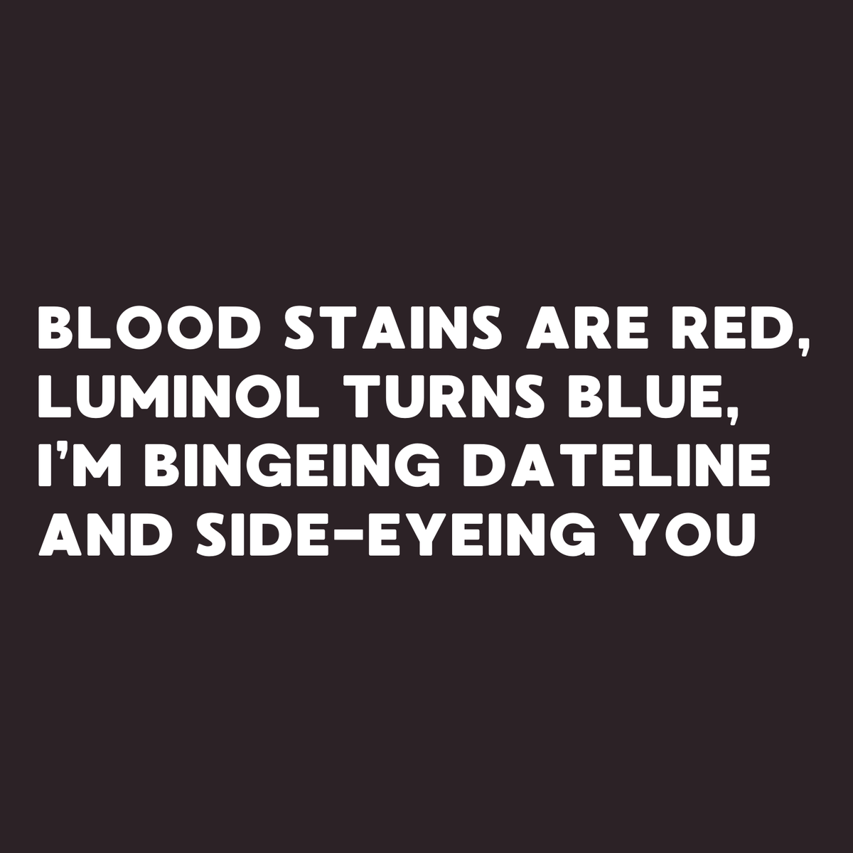 Blood Stains Are Red poem design featuring dramatic text on a dark background, perfect for true crime enthusiasts.