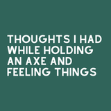 Inspirational text design for a notebook titled 'Thoughts I Had While Holding an Axe and Feeling Things'.