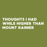 Spiral notebook cover featuring 'Thoughts I Had While Higher Than Mount Rainier' on a green background.