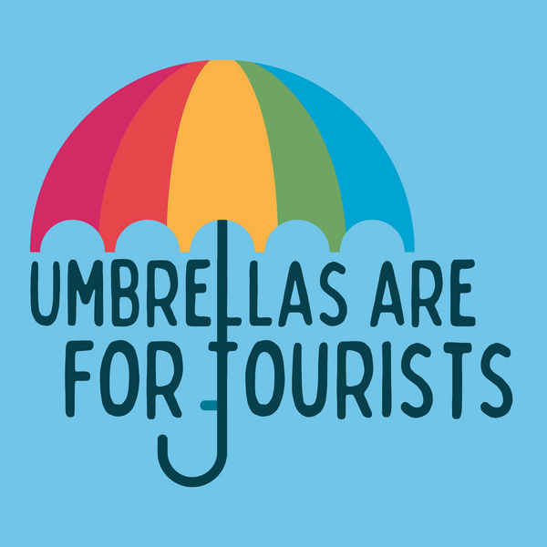 Umbrellas Are For Tourists Softstyle T-Shirt