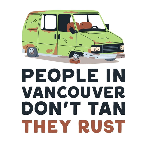 People in Vancouver Don't Tan They Rust Cotton Canvas Tote Bag with rusty car graphic on white background.