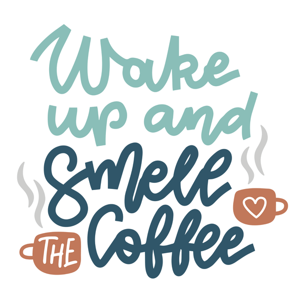 Wake Up and Smell the Coffee Mug design featuring colorful, playful lettering and coffee cup graphics.