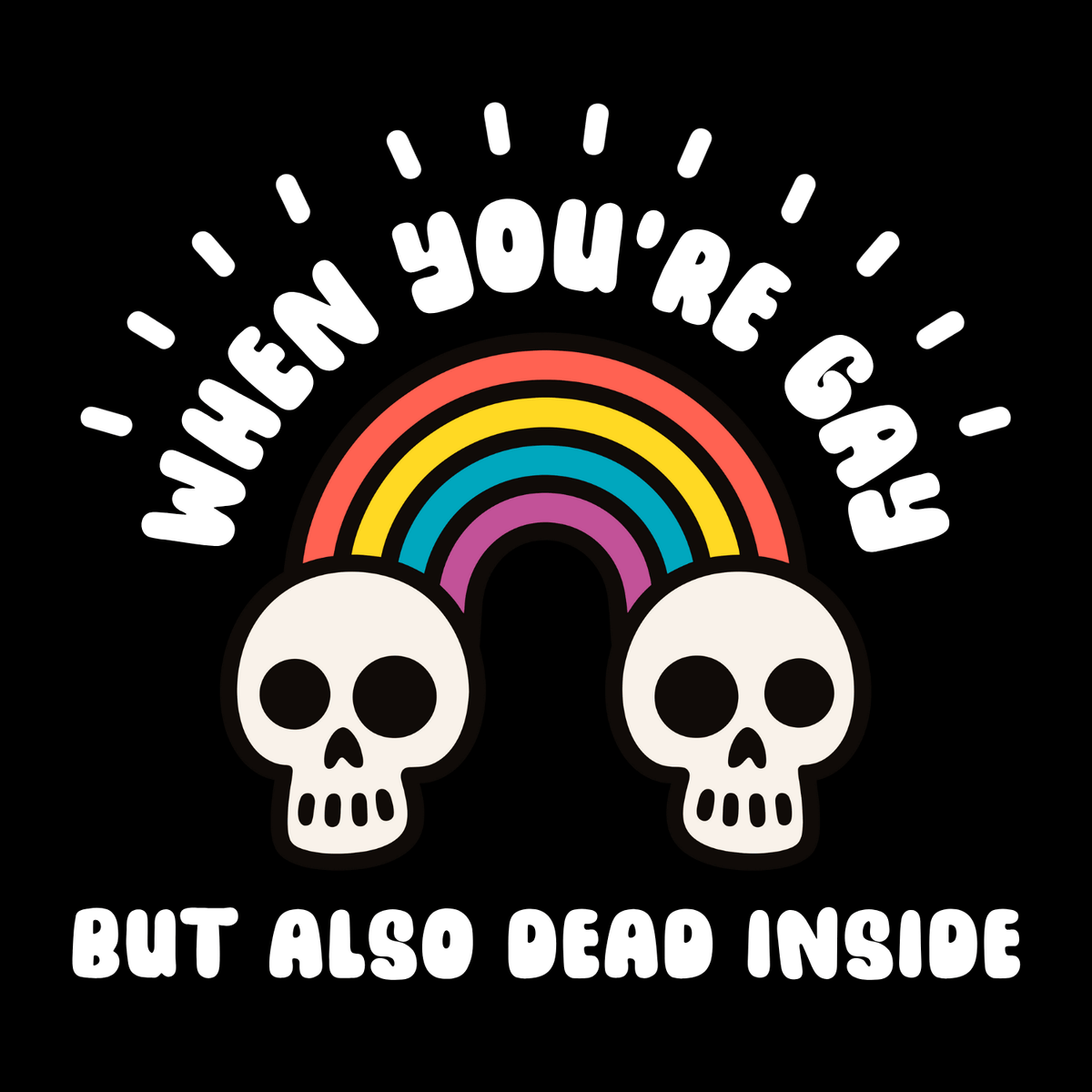 When You're Gay But Dead Inside Cotton Canvas Tote Bag with rainbow and skull design on black background.