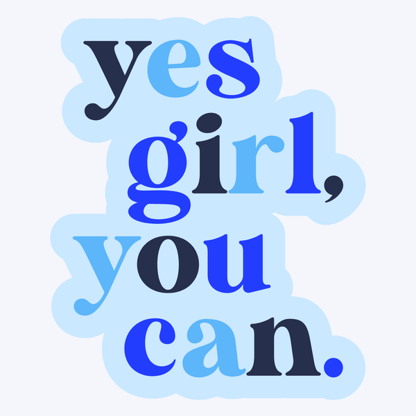 Colorful typography design with the phrase "yes girl, you can" in blues for Yes Girl You Can Mug.
