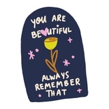 You Are Beautiful Always Remember That Mug design featuring a flower and colorful text on a dark background.