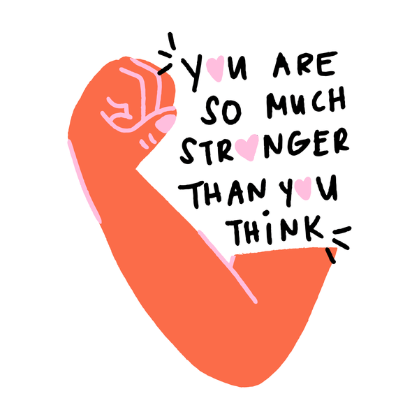 Illustration of a flexed arm with the text 'You Are So Much Stronger Than You Think' in bold lettering.