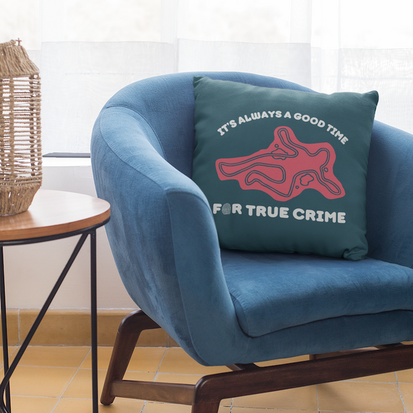 It's Always a Good Time for True Crime Square Accent Pillow